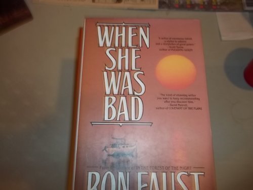 ron Faust/When She Was Bad